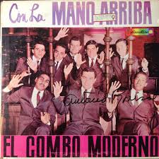 El Combo Moderno – Con La Mano Arriba | 12" 33RPM Vinyl | Tiki Tumbao