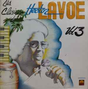 Hector Lavoe – Las Clasicas De Hector Lavoe Vol.3 | 12" 33RPM Vinyl | Tiki Tumbao