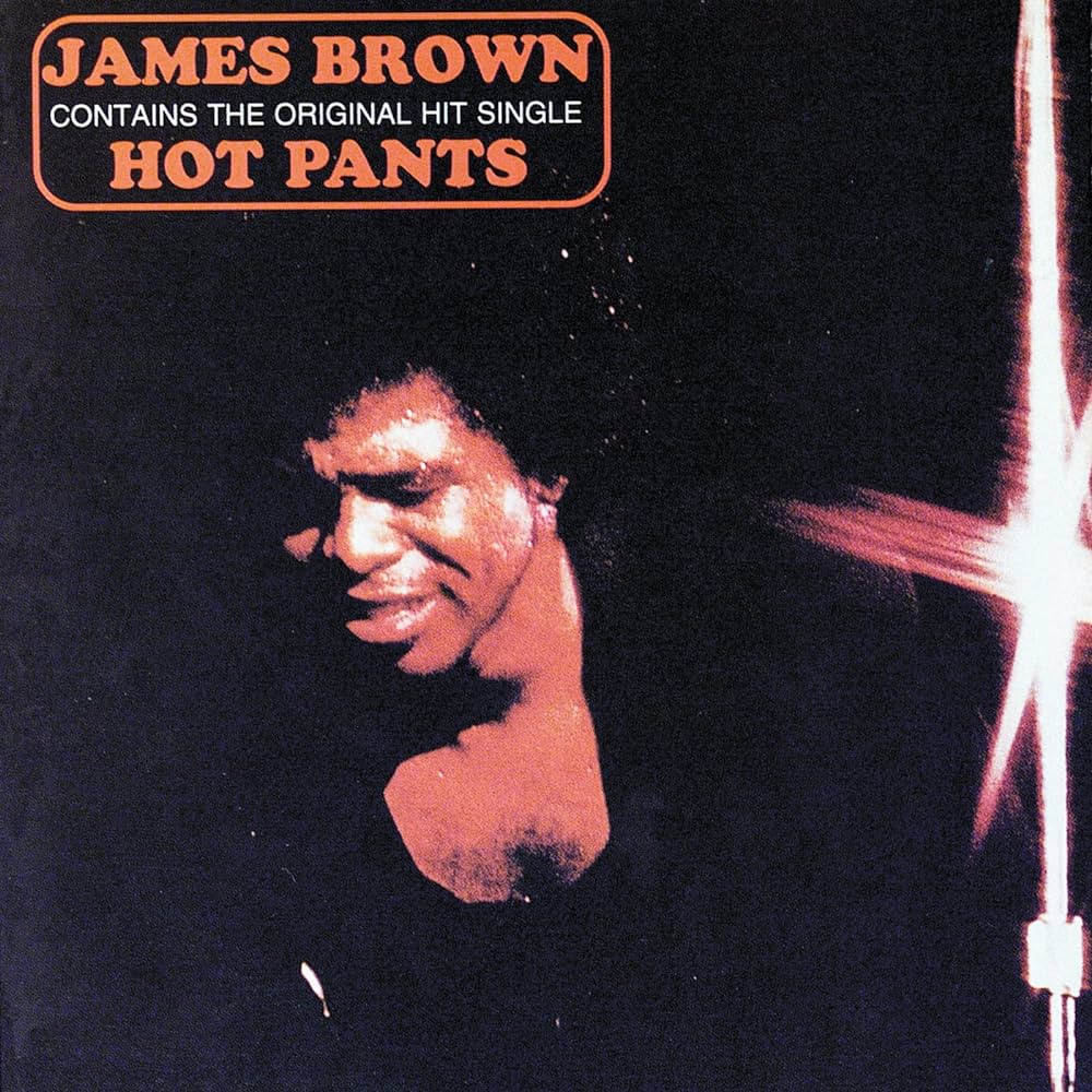 James Brown – Hot Pants