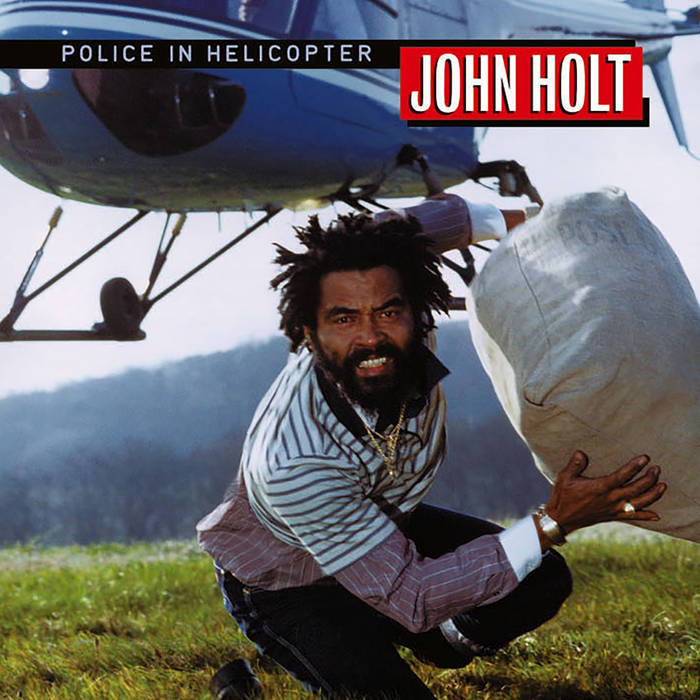 John Holt – Police In Helicopter