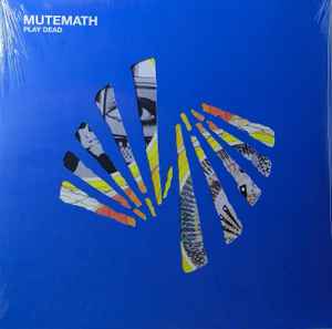Mutemath – Play Dead