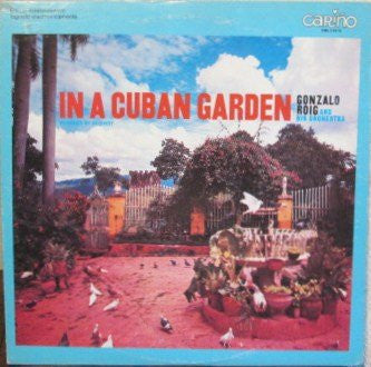 Gonzalo Roig And His Orchestra* – In A Cuban Garden
