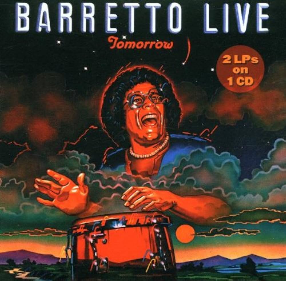 Ray Barretto – Tomorrow: Barretto Live | 12" 33RPM Vinyl | Tiki Tumbao