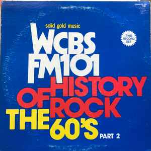 Various – WCBS FM101 History Of Rock - The 60's Part 2 | 12" 33RPM Vinyl | Tiki Tumbao