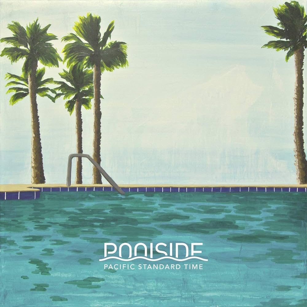 Poolside – Pacific Standard Time