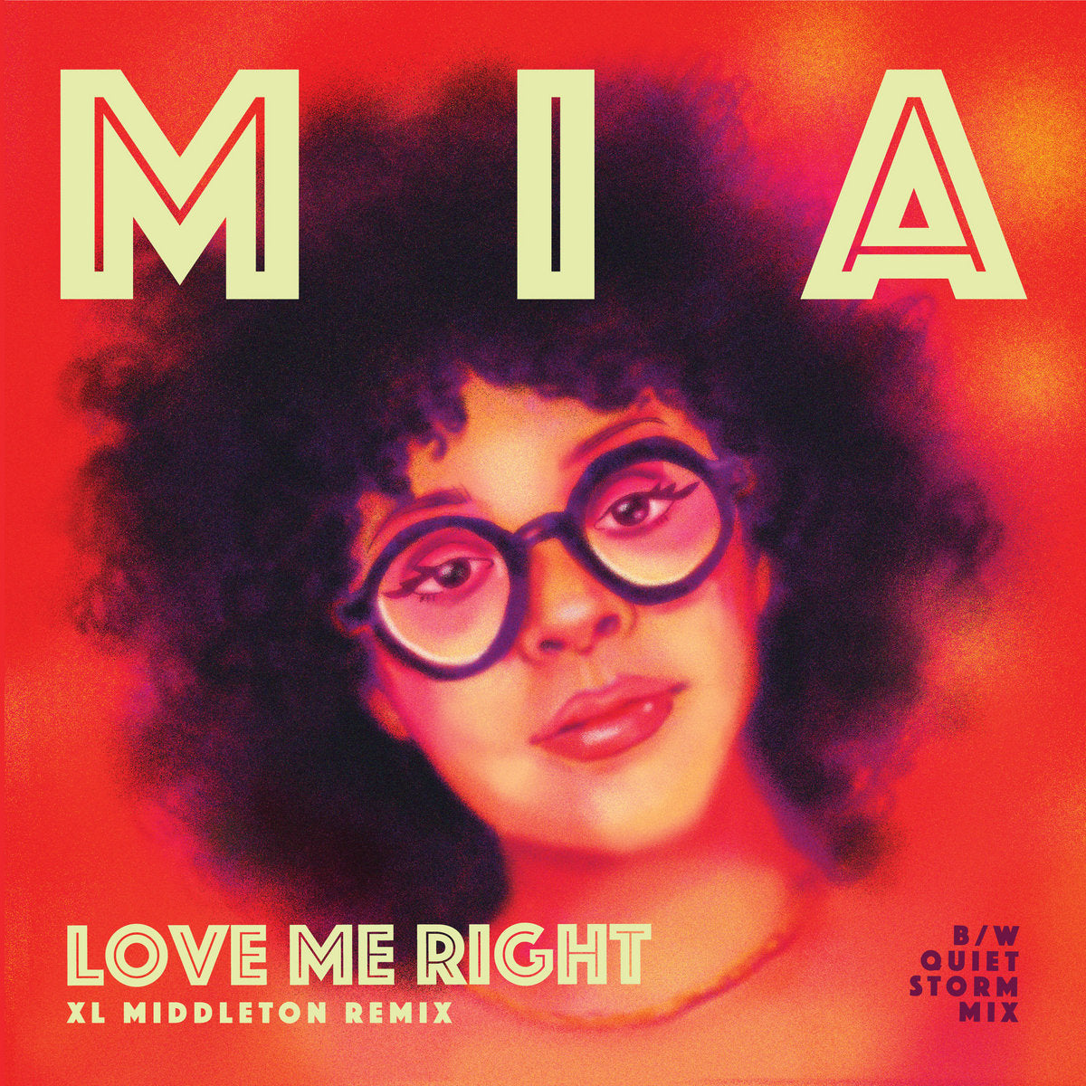 Mia – Love Me Right (XL Middleton Remix / Quiet Storm Mix)