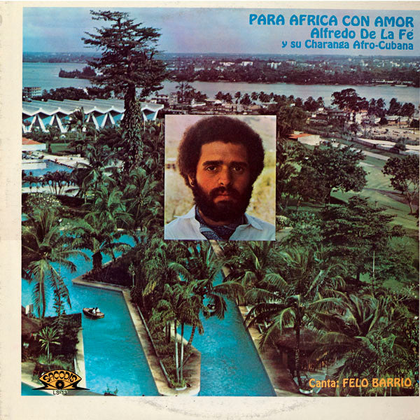 Alfredo De La Fé Y Su Charanga Afro-Cubana Canta: Felo Barrio ‎– Para Africa Con Amor | 12" 33RPM Vinyl | Tiki Tumbao