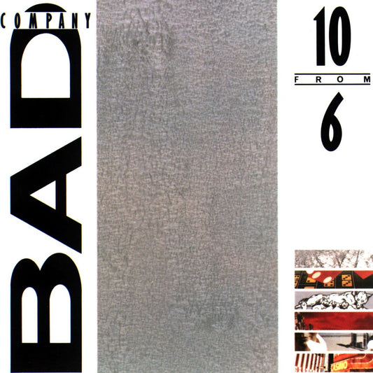 Bad Company ‎– 10 From 6