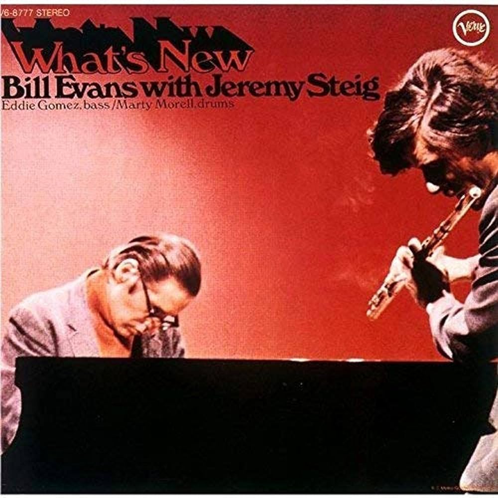 Bill Evans With Jeremy Steig ‎– What's New | 12" 33RPM Vinyl | Tiki Tumbao