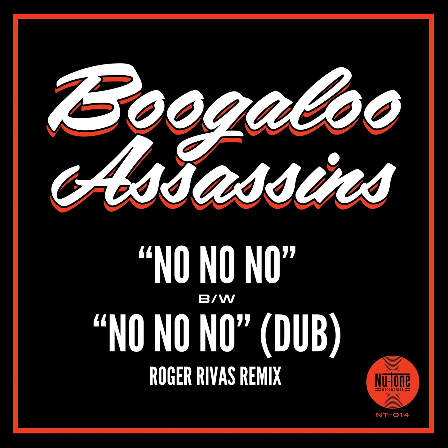Boogaloo Assassins – No No No / No No No (Dub)