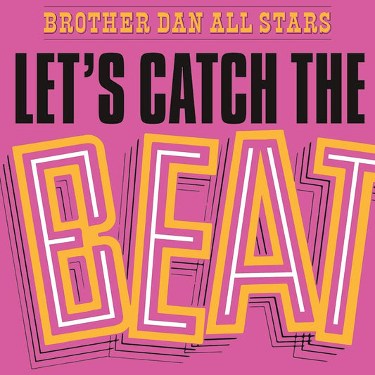 Brother Dan All Stars – Let's Catch The Beat