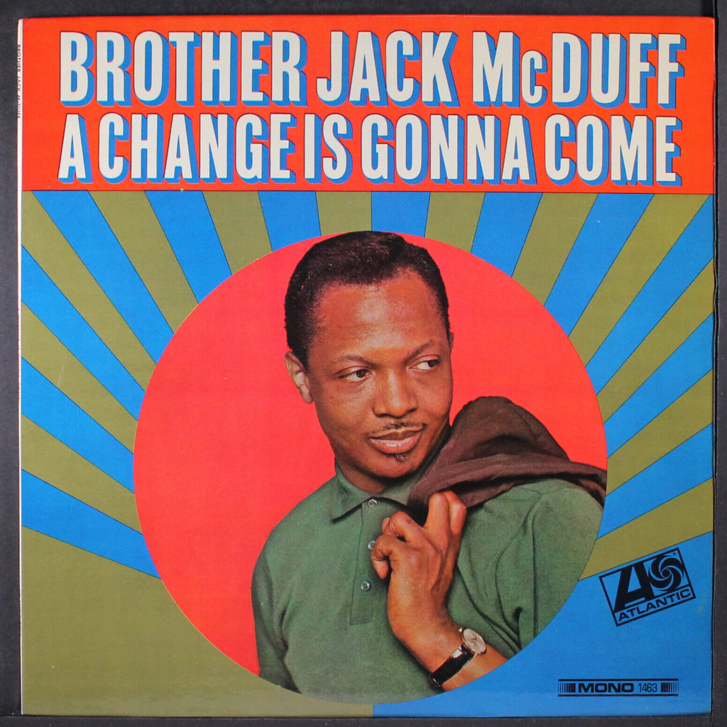 Brother Jack McDuff ‎– A Change Is Gonna Come | 12" 33RPM Vinyl | Tiki Tumbao