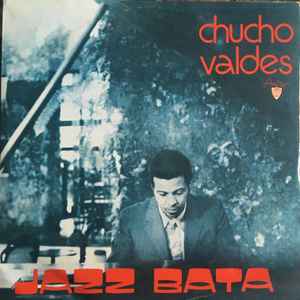 Chucho Valdes ‎– Jazz Bata | 12" 33RPM Vinyl | Tiki Tumbao