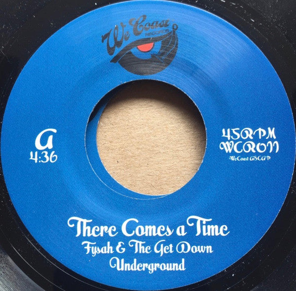 Fysah & The Get Down Underground ‎– There Comes A Time | 7" 45RPM Vinyl | Tiki Tumbao