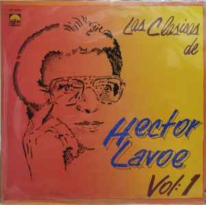Hector Lavoe ‎– Las Clasicas De Hector Lavoe Vol: 1 | 12" 33RPM Vinyl | Tiki Tumbao