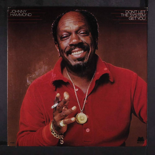 Johnny Hammond ‎– Don't Let The System Get You