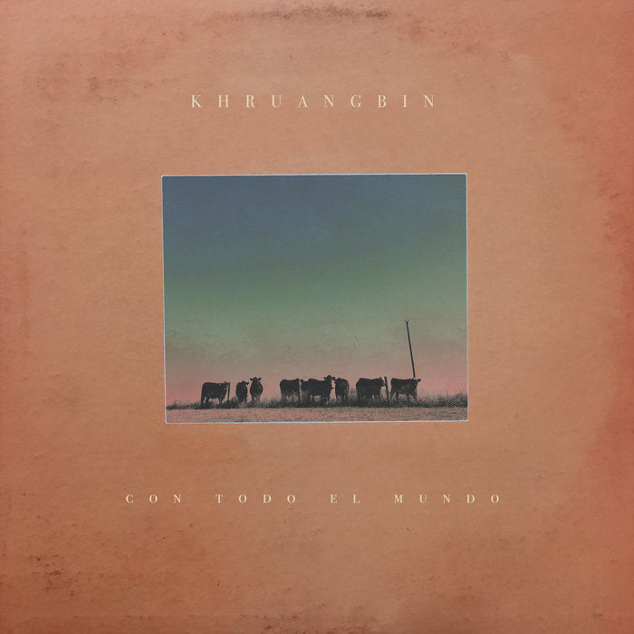 Khruangbin ‎– Con Todo El Mundo | 12" 33RPM Vinyl | Tiki Tumbao