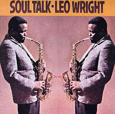 Leo Wright ‎– Soul Talk | 12" 33RPM Vinyl | TIki Tumbao