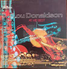 Lou Donaldson ‎– At His Best | 12" 33RPM Vinyl | Tiki Tumbao