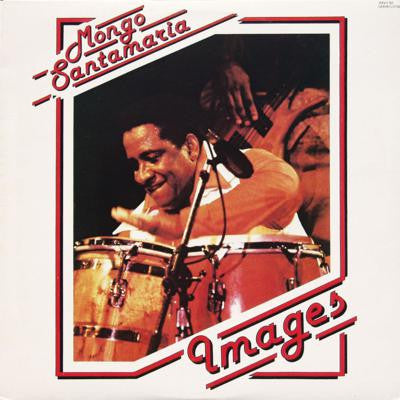 Mongo Santamaria ‎– Images | 12" 33RPM Vinyl | Tiki Tumbao