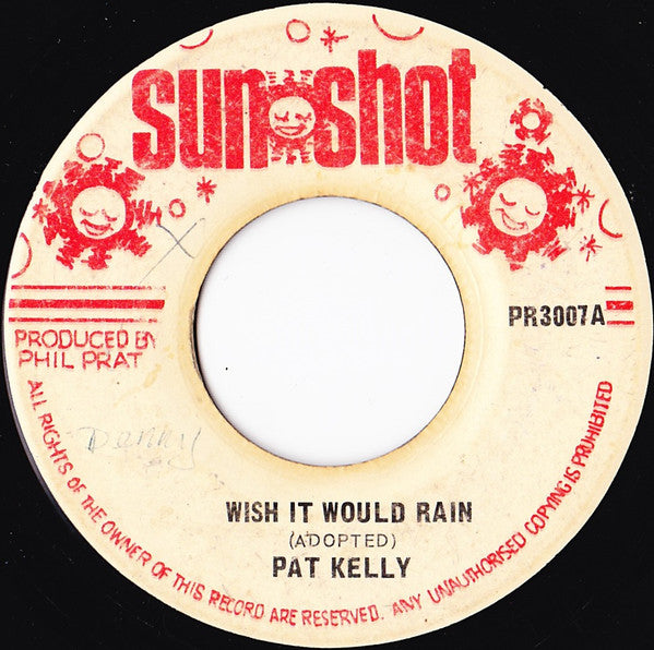 Pat Kelly ‎– Wish It Would Rain | 7" 45RPM Vinyl | Tiki Tumbao