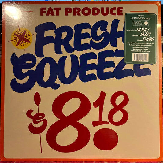 Fat Produce – Fresh Squeeze