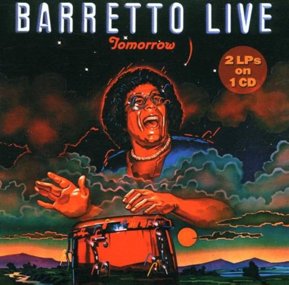 Ray Barretto ‎– Tomorrow: Barretto Live | 12" 33RPM Vinyl | Tiki Tumbao