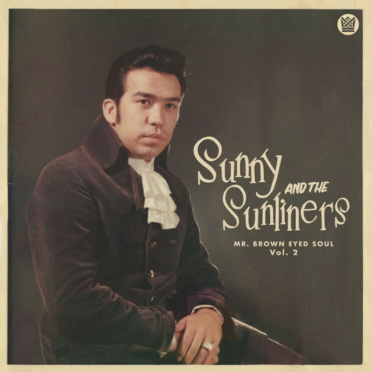 Sunny & The Sunliners – Mr. Brown Eyed Soul Vol. 2