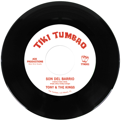 Son Del Barrio 7" 45RPM Vinyl | Tony & the Kings | Tiki Tumbao Records