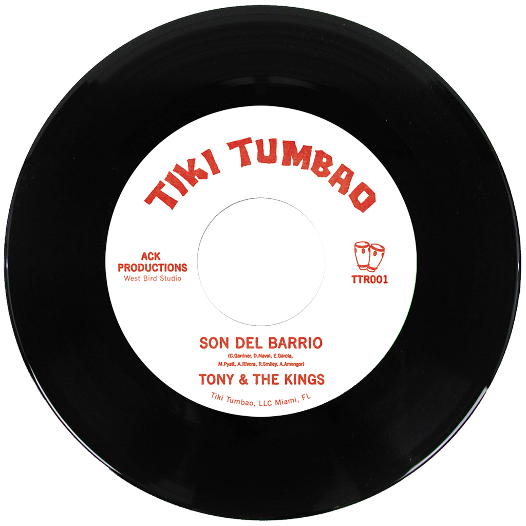 Son Del Barrio 7" 45RPM Vinyl | Tony & the Kings | Tiki Tumbao Records