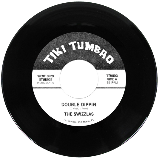 Double Dippin 7" 45RPM Vinyl Record | The Swizzlas | Tiki Tumbao