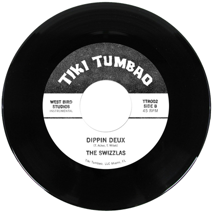 Dippin Deux 7" 45RPM Vinyl Record | The Swizzlas | Tiki Tumbao