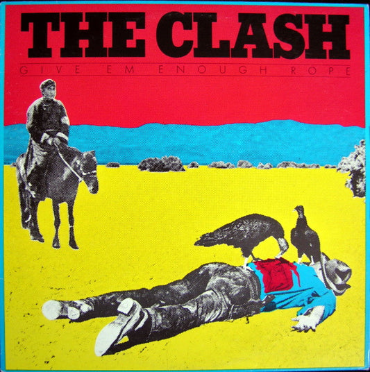 The Clash ‎– Give 'Em Enough Rope