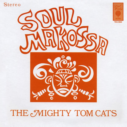 The Mighty Tom Cat* – Soul Makossa