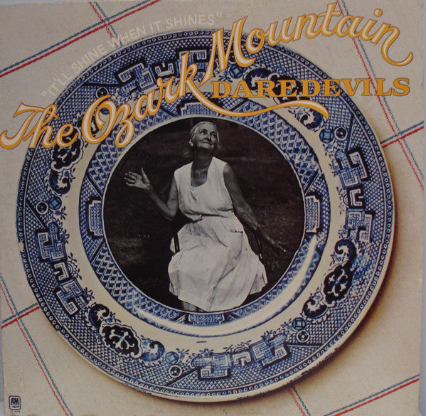 The Ozark Mountain Daredevils ‎– It'll Shine When It Shines