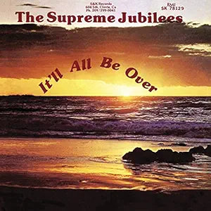The Supreme Jubilees ‎– It'll All Be Over | 12" 33RPM Vinyl | Tiki Tumbao