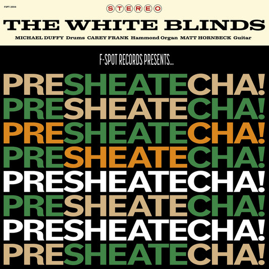 The White Blinds – PRESHEATECHA!