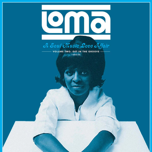 Various ‎– Loma: A Soul Music Love Affair Volume Two: Get In The Groove 1965-1968