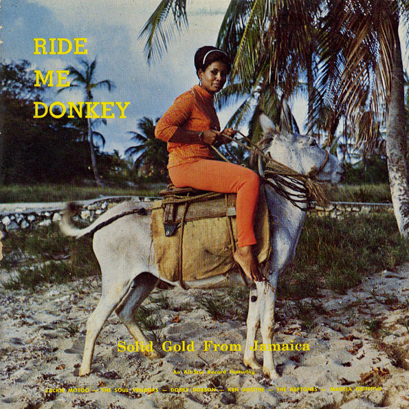 Various ‎– Ride Me Donkey - Solid Gold From Jamaica | 12" 33RPM Vinyl | Tiki Tumbao