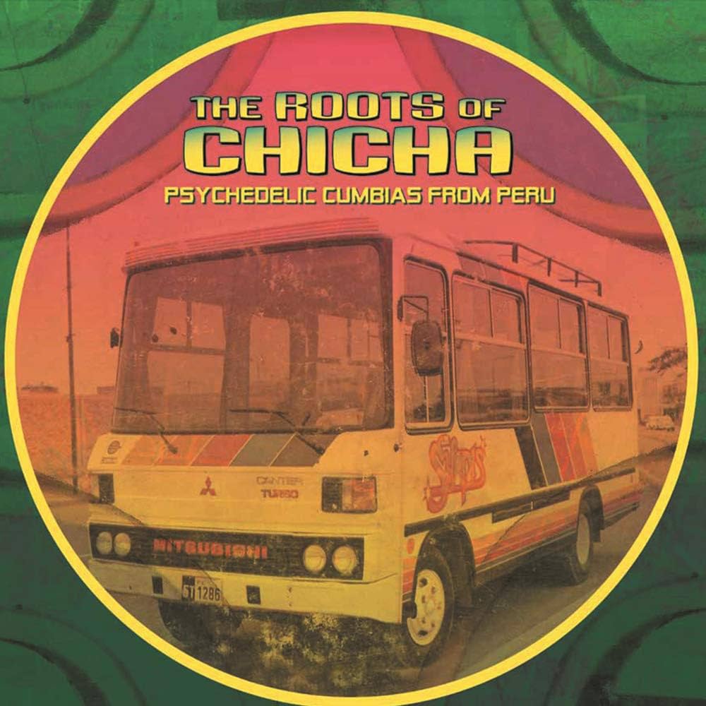 Various ‎– The Roots Of Chicha (Psychedelic Cumbias From Peru) | 12" 33RPM Vinyl | Tiki Tumbao