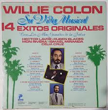 Willie Colon ‎– Su Vida Musical - 14 Exitos Originales | 12" 33RPM Vinyl | Tiki Tumbao