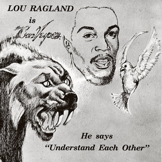Lou Ragland is The ConVeyor ‎– He Says "Understand Each Other"