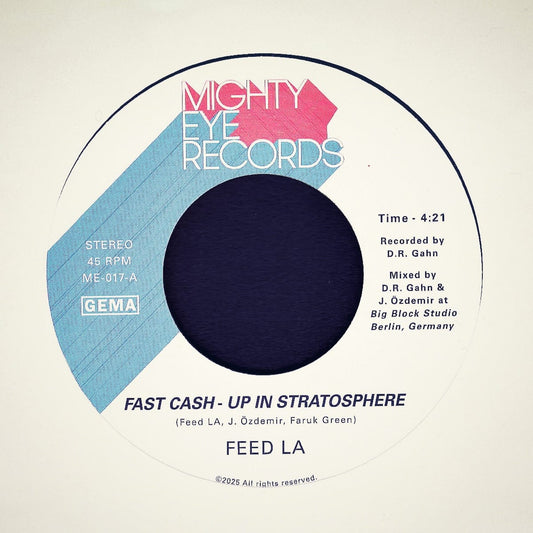 Feed LA – Fast Cash - Up In Stratosphere