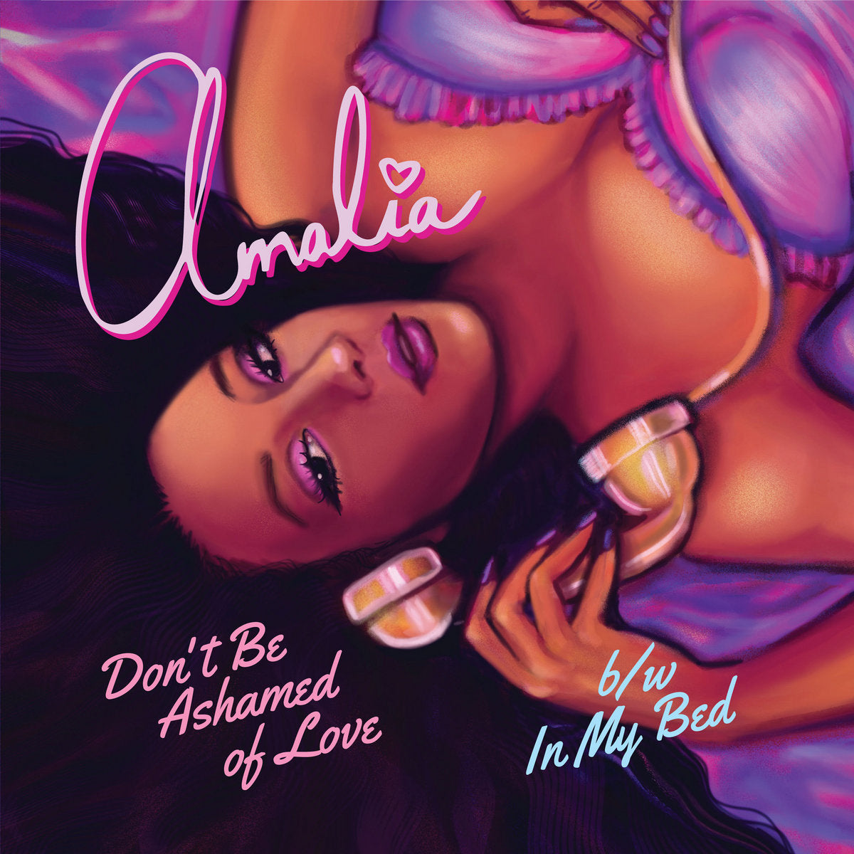 Amalia – Don't Be Ashamed Of Love / In My Bed