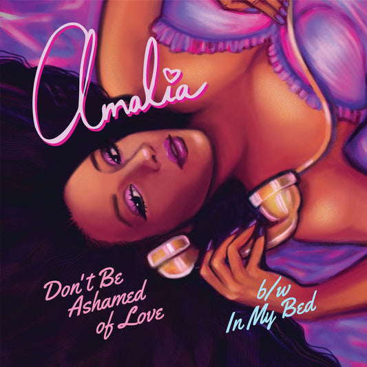Amalia – Don't Be Ashamed Of Love / In My Bed