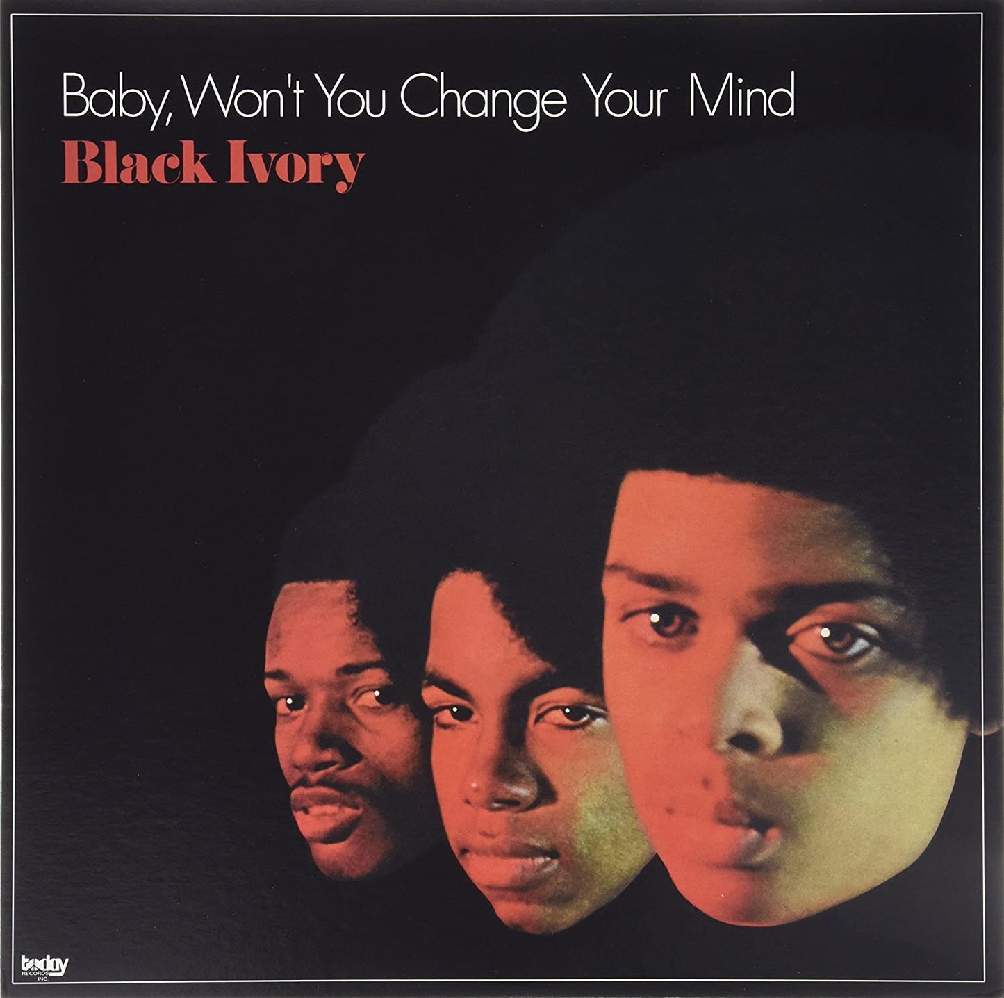 Black Ivory - Baby, Won't You Change Your Mind