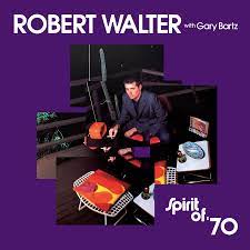 Robert Walter With Gary Bartz ‎– Spirit Of '70 | 12" 33RPM Vinyl | Tiki Tumbao