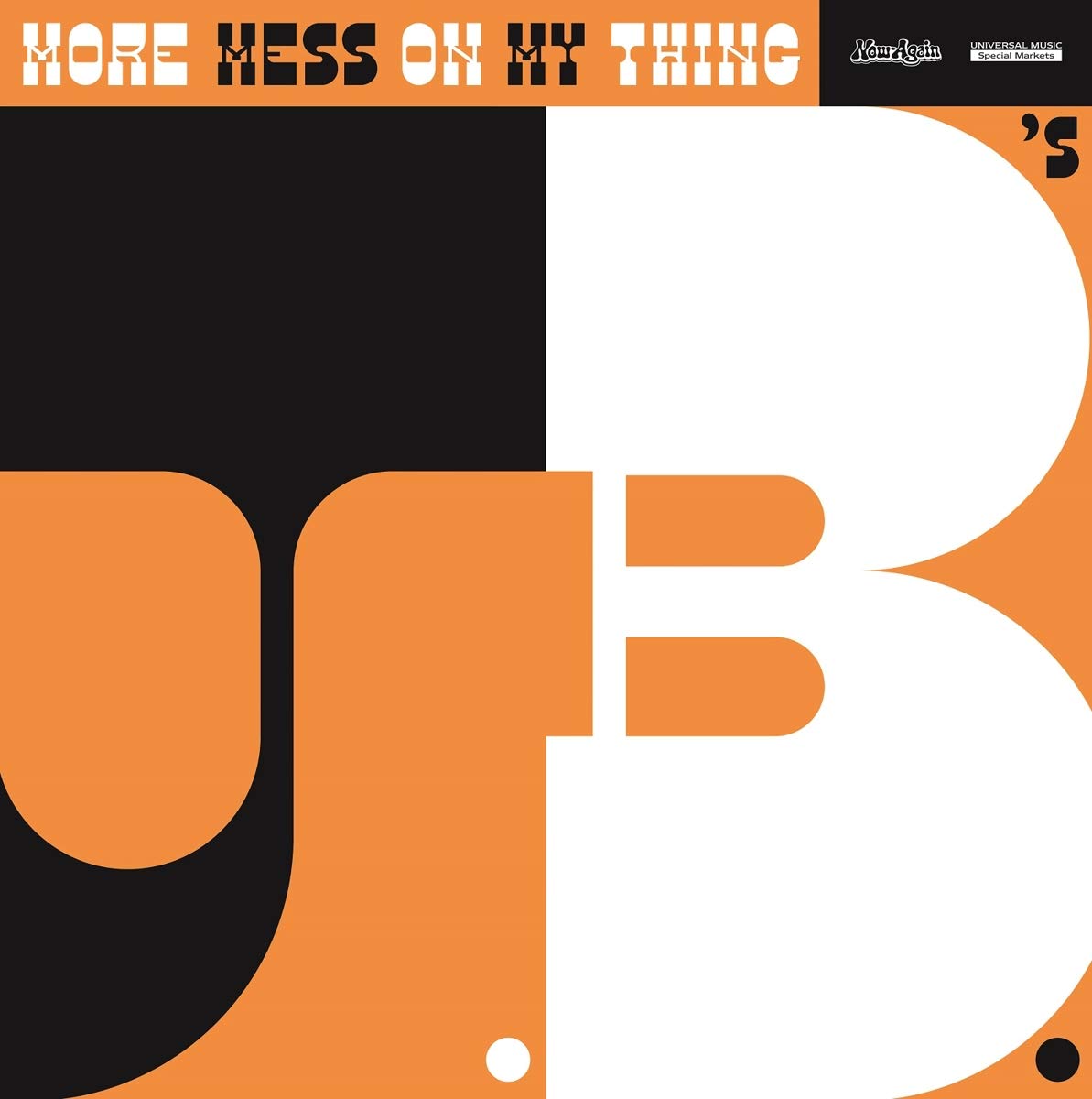 The J.B.'s ‎– More Mess On My Thing