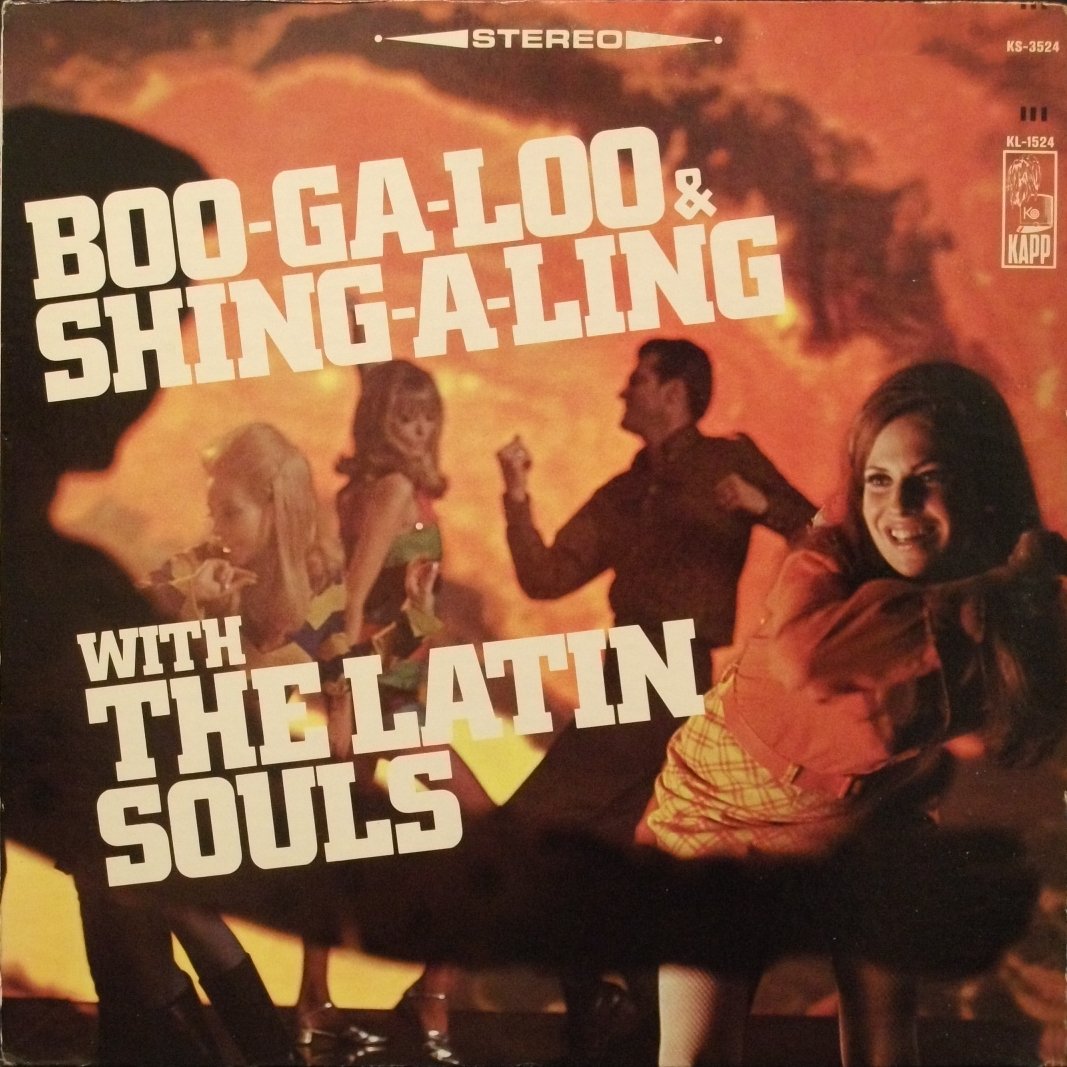 The Latin Souls – Boo-Ga-Loo & Shing-A-Ling